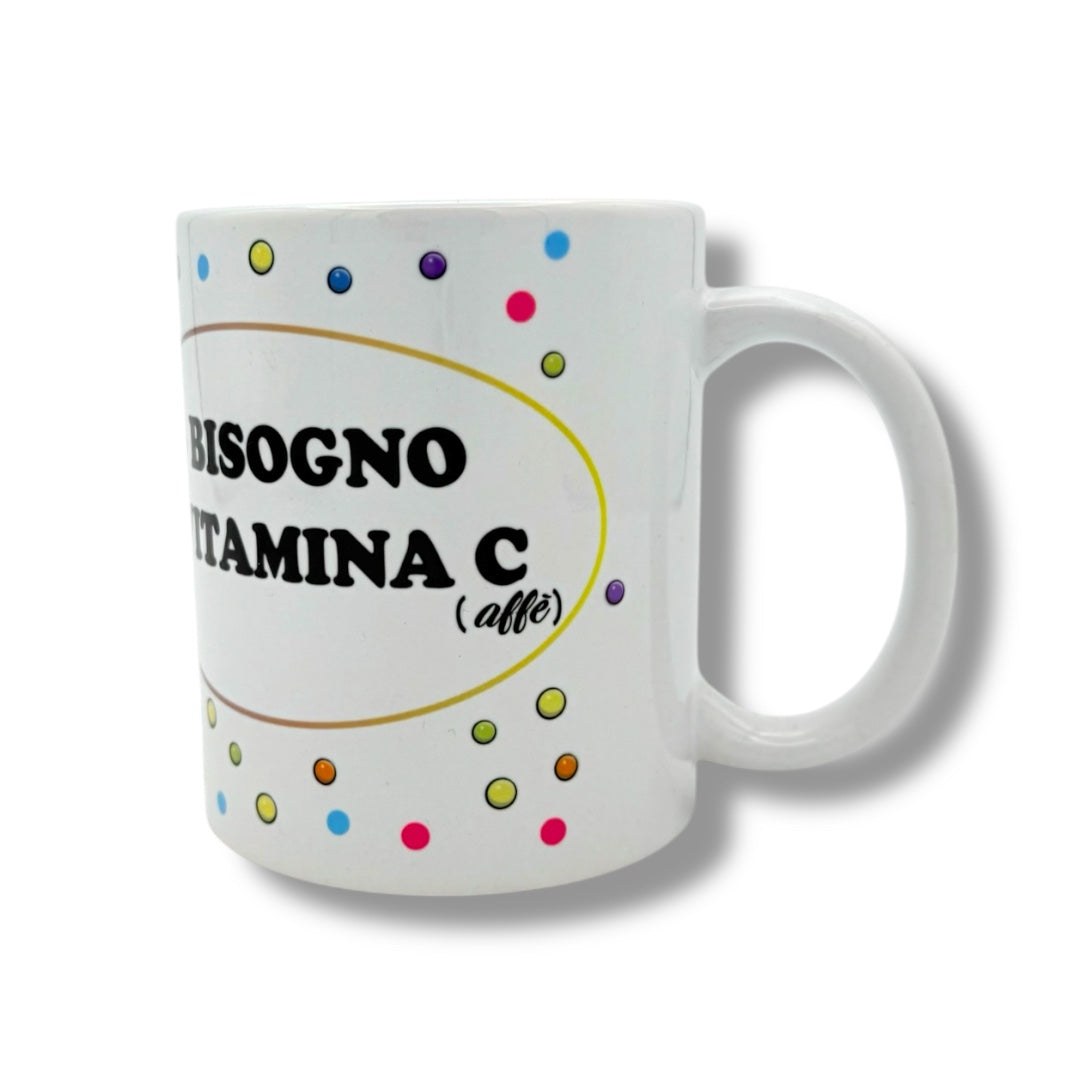 Tazza - HO BISOGNO DI VITAMINA C(affè)