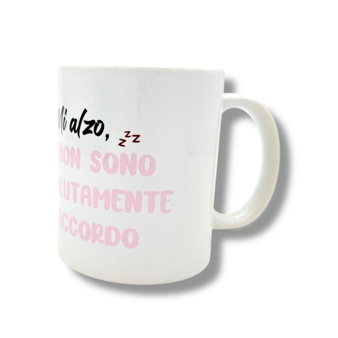 Tazza - MI ALZO MA NON SONO ASSOLUTAMENTE D'ACCORDO
