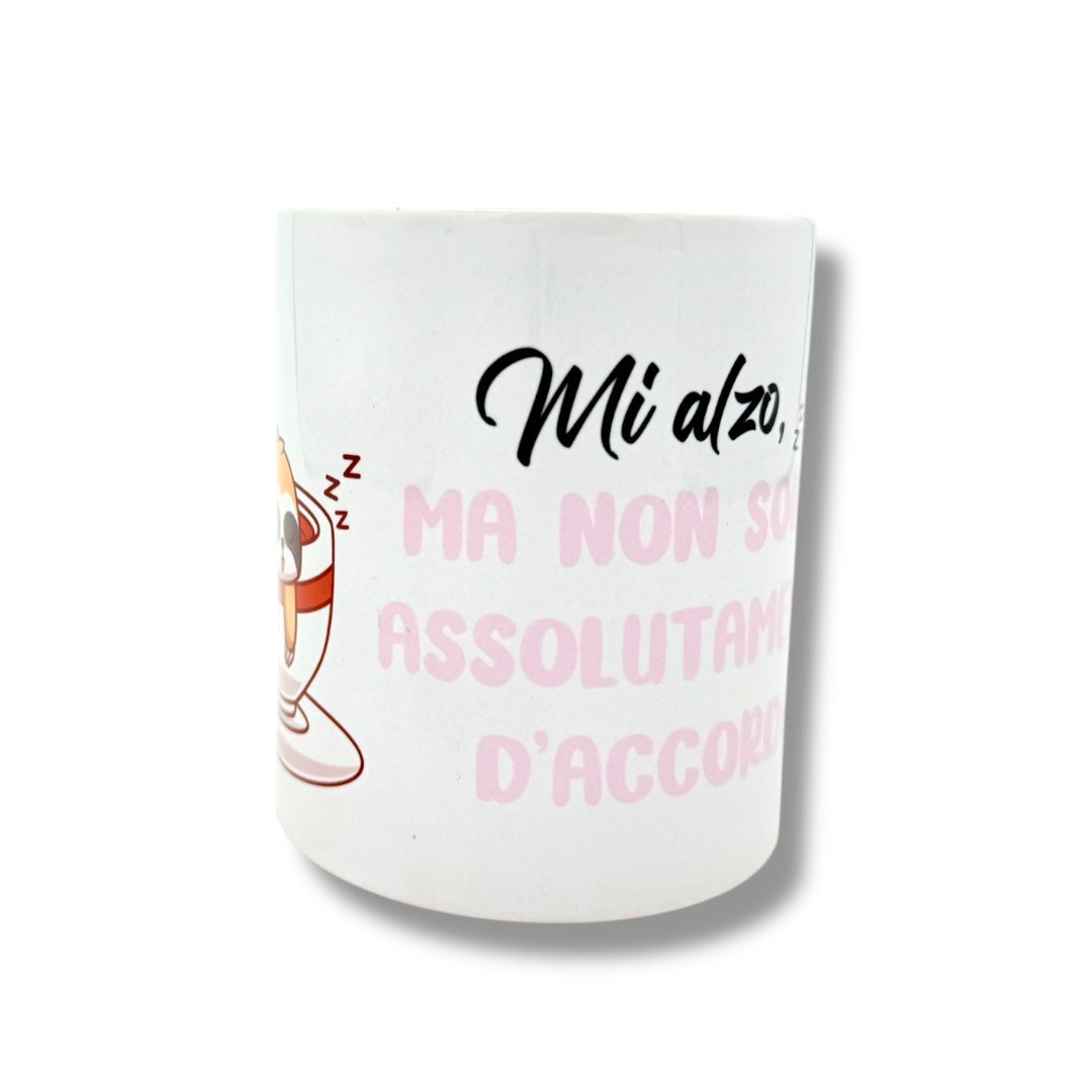 Tazza - MI ALZO MA NON SONO ASSOLUTAMENTE D'ACCORDO