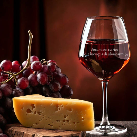 Versami un sorriso che ho voglia di ubriacarmi - Calice Vino